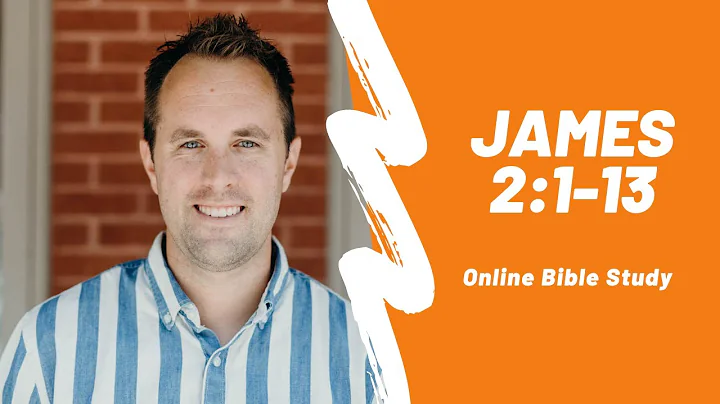 Online Bible Study: James 2:1-13