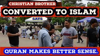 Christian Brother Converted To Islam Says Quran Makes Better Sense