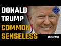 Uncovered audio reveals... Donald Trump is common senseless