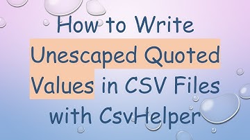 How to Write Unescaped Quoted Values in CSV Files with CsvHelper