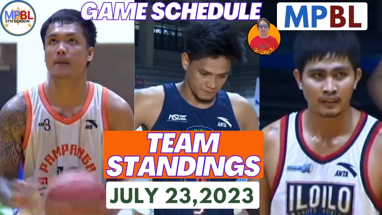 MPBL TEAM STANDINGS AS OF JULY 23,2023|MPBL GAME SCHEDULE JULY 24,2023 ...