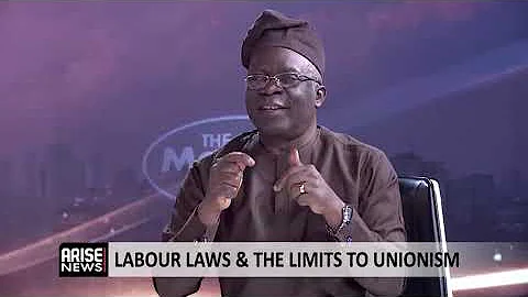Labour Laws & The Limits To Unionism - Barrister Femi Falana, SAN on Arise TV
