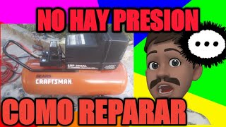 Compresor de aire craftman no tiene precion.COMO REPARAR!!