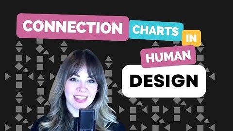 What a Human Design Connection Chart Can Reveal About Your Relationships