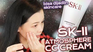 Review SK-II Atmosphere CC Cream - Bisa jadi Skincare - Tutorial & Tips