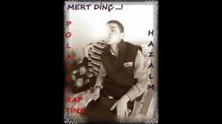 Mert Dinç Ft 06 Gölge A.k.a Ahmet Sarı Ssak Tésélli Ssana Maddé Olmuş