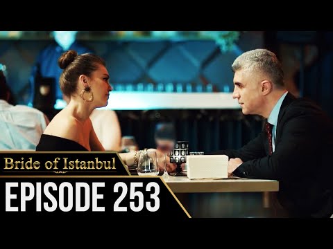 Bride of Istanbul - Episode 253 (English Subtitles) | Istanbullu Gelin