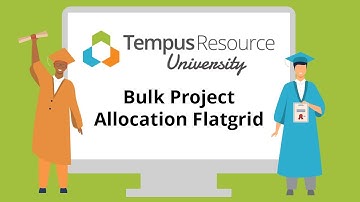 Making Assignments: Bulk Project Allocation Flatgrid with Tempus Resource