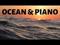Ocean waves &amp; relaxing piano music