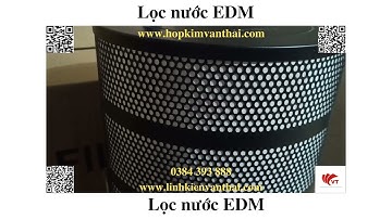 Bạn đã hiểu hết về lọc nước EDM dùng cho máy cắt dây EDM chưa?