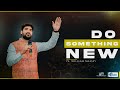 Do something new  ps william massey  english gospel cover song