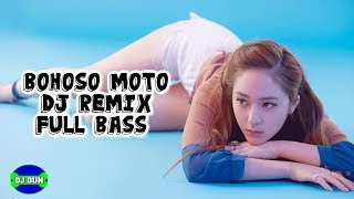 Download Bohoso Moto - Dj Remix Full Bass Terbaru Video MP3 Bohoso Moto - Dj Remix Full Bass Terbaru