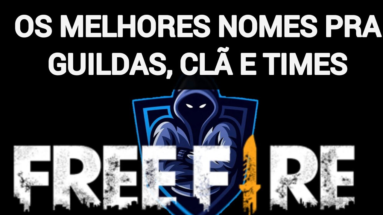 MELHORES NOMES PARA GUILDAS NO FREE FIRE 2022 