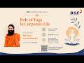 Role of Yoga in Corporate LifeBombay Stock Exchange, Mumbai