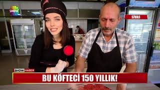 Bu köfteci 150 yıllık!