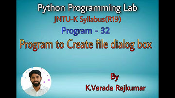 Python Programming Lab (Program - 32) Program to Create file dialog box