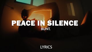 BUNT. - Peace in Silence (Lyrics) Resimi