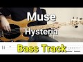 Muse - Hysteria (Bass Track) Tabs