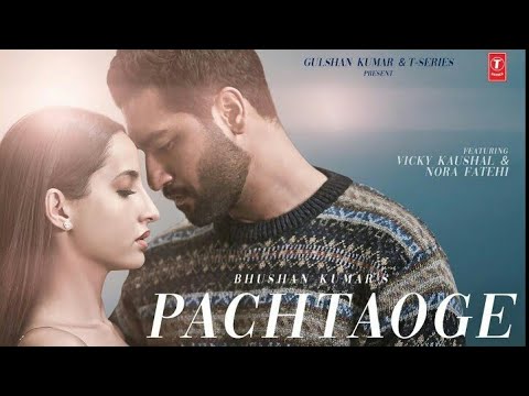 Bada Pachtaoge  Official Video  B Praak  jaani  Vicky Kaushal  Nora Fatehi  New Panjabi Song