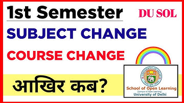 SOL First Semester Subject Change and Course Change Option Details 2022 23 | Sol 1st Semester