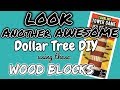 LOOK!!!! ANOTHER AWESOME Dollar Tree DIY using these WOOD BLOCKS