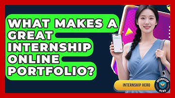 What Makes A Great Internship Online Portfolio? - Internship Hero