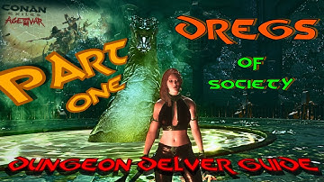 THE DREGS - Dungeon Delver Journey Made EASY - Walk Through Pt 1 - CONAN EXILES