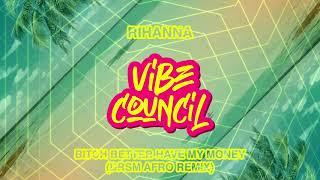 Rihanna - Bitch Better Have My Money (DRSM Afro Remix)