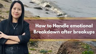 Emotional healing\/ Must watch this video How to handle emotional breakdown