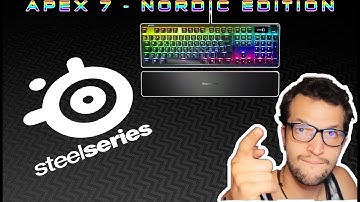 SteelSeries Apex 7 (Nordic Edition) Unboxing and review
