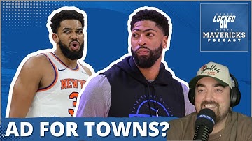 SWAP? Should Dallas Mavericks TRADE Anthony Davis for Karl-Anthony Towns?