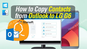 Outlook to LG G6 - How to Copy Contacts from Outlook to LG G6