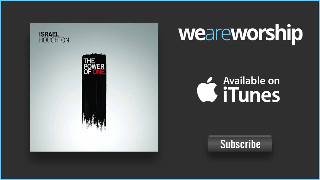 Ver Israel Houghton - The Power of One Change the World en YouTube Ver Israel Houghton - The Power of One Change the World en YouTube
