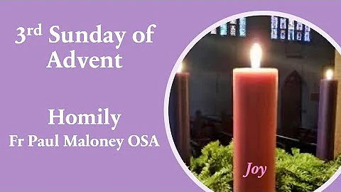 Homily - 3rd Sunday of Advent 2022