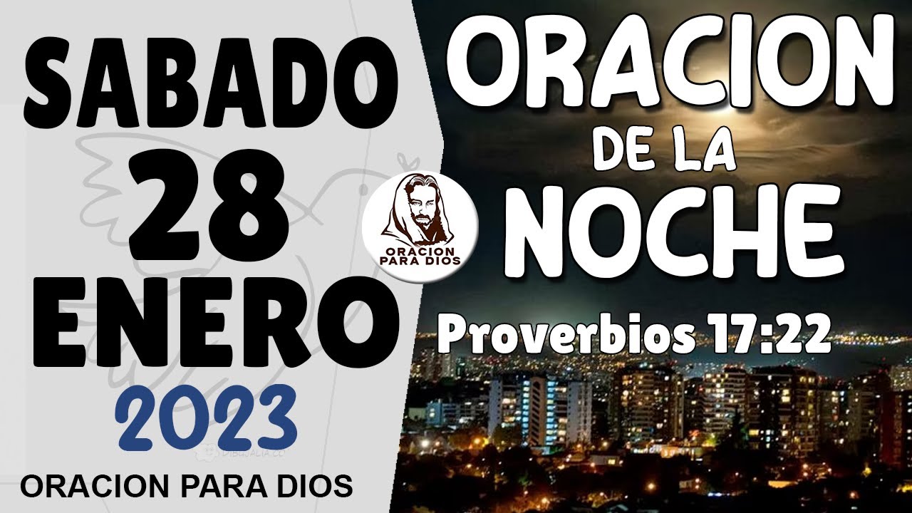 Oracion de la Noche de hoy Sabado 28 de enero - Proverbios 17:22 ...