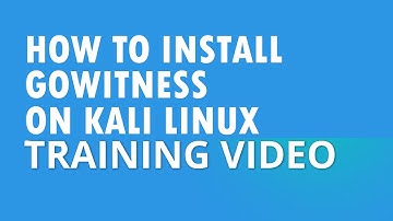 Kali Linux Tutorial - How to Install Gowitness on Kali Linux