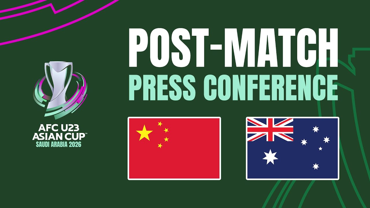 Post-Match Press Conference | China PR vs Australia 🎙️ | AFC U23 Asian Cup™ 2026