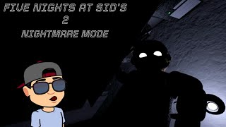 FIVE NIGHTS AT SID'S 2 (1.0.3) | NIGHTMARE MODE | MODO PESADILLA | FNAF FAN GAME 2023 | by ¡JPG! Zeckker 638 views 9 days ago 7 minutes, 20 seconds