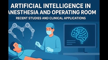 🧠Artificial Intelligence in Anesthesiology and Operating Room🚀 | Update & Real-World Applications⚕️