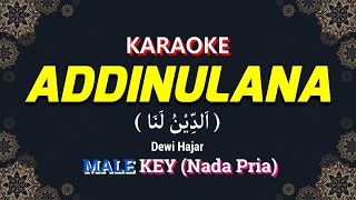 ADDINULANA KARAOKE LIRIK Nada Pria / Cowok || Dewi Hajar
