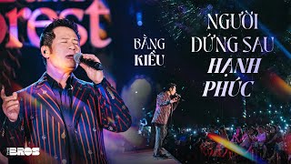 Vignette de la vidéo "Người Đứng Sau Hạnh Phúc - @bangkieuofficial237 live at #souloftheforest"