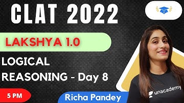 LAKSHYA 1.0  | Logical Reasoning - Day 8 l CLAT 2022 l Unacademy Law l Richa Pandey