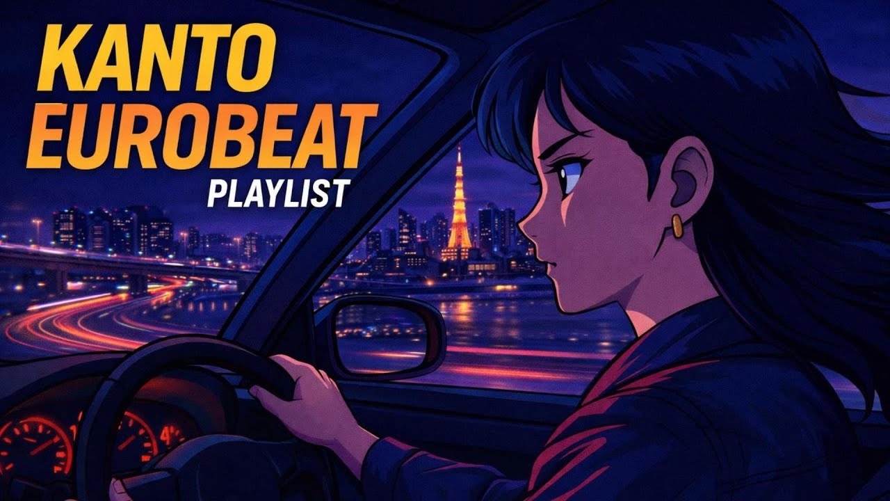 【関東ユーロビートプレイリスト】KANTO EUROBEAT PLAYLIST_【47 Prefecture Eurobeat Series】