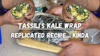 Tassili's Spicy Kale Wrap Replicated Recipe... Kinda lol