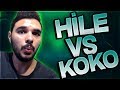 HİLE VS KOKO KD KASTIM ZULA !