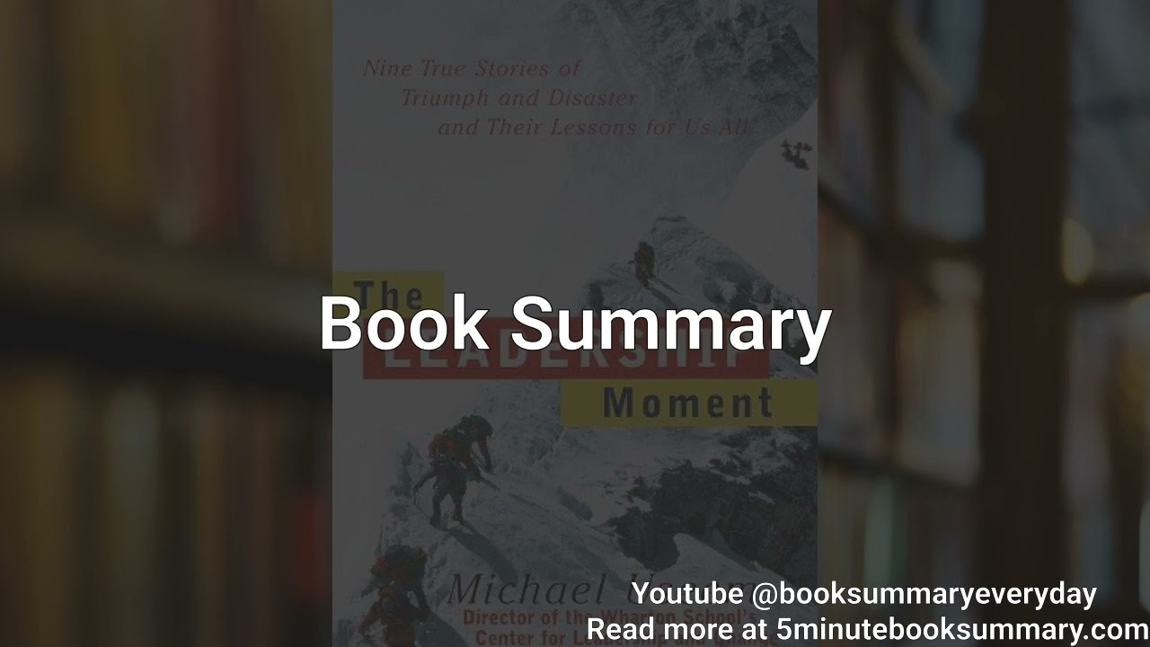 The Leadership Moment - Book Summary and Review