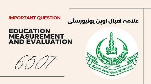 Code: 6507| Education Measurement and Evaluation| Important Questions| AIOU