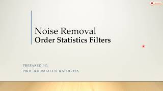 2_10 Order Statistics Filters || Noise Model