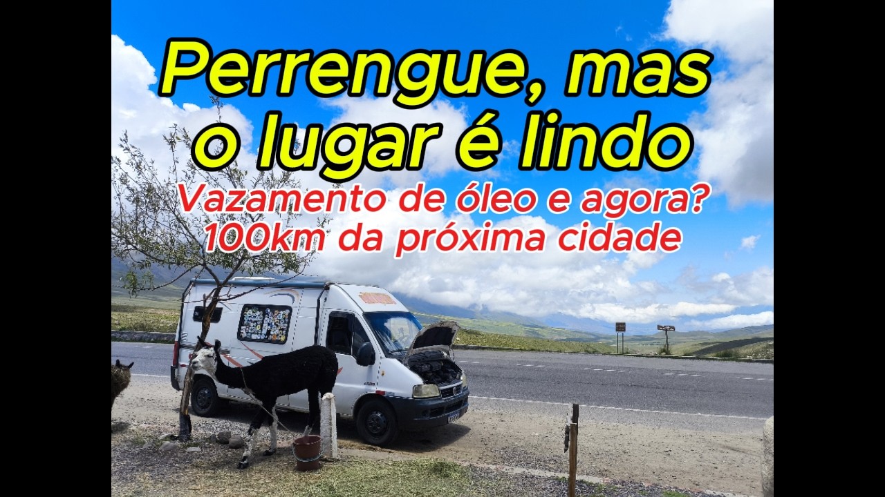 PERRENGUE NA ESTRADA - VAZAMENTO DE ÓLEO - CIDADE MAIS PRÓXIMA 100KM - MAS O LUGAR É LINDO