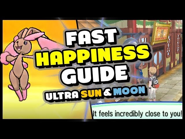 How To Raise Friendship Happiness Fast In Pokemon Ultra Sun And Moon Friendship Happiness Guide Youtube